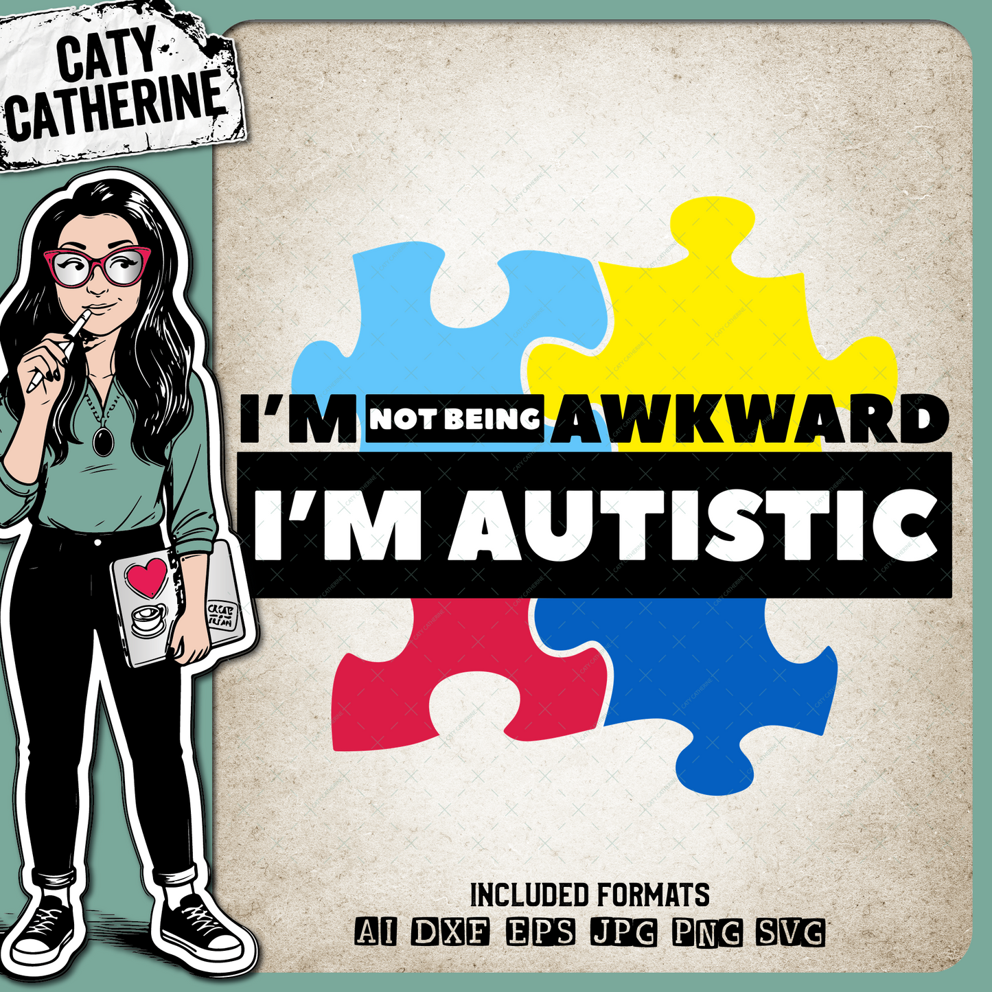 I'm Not Awkward I'm Autistic – Health SVG Design by Caty Catherine