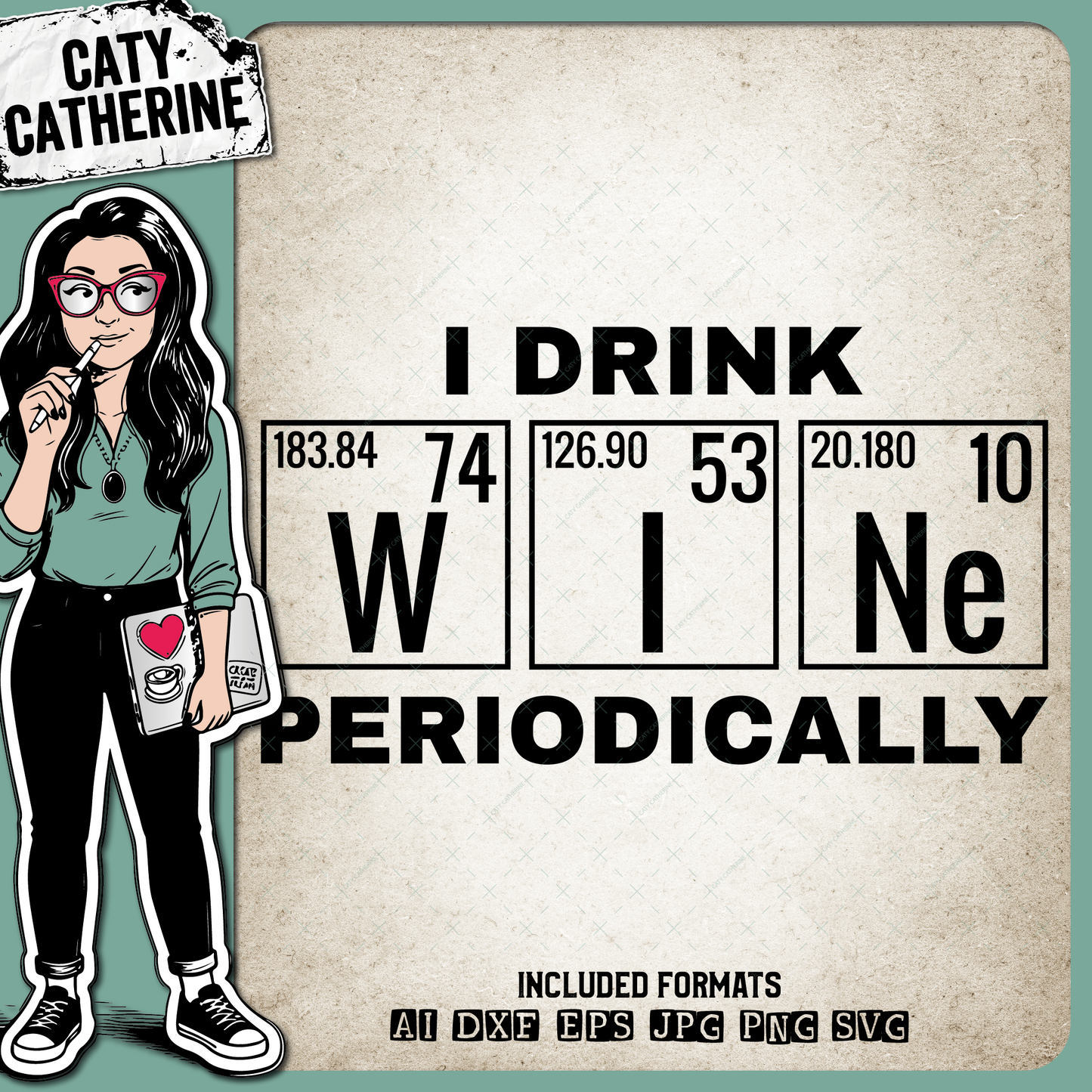 I Drink Wine Periodically Teacher Wine Glass – Food & Drink SVG Design by Caty Catherine