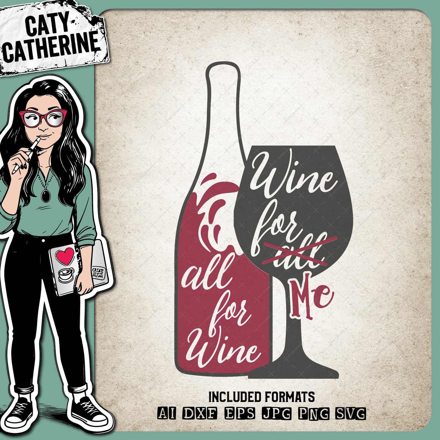 All For Wine Wine For Me Funny Selfish – Food & Drink SVG Design by Caty Catherine
