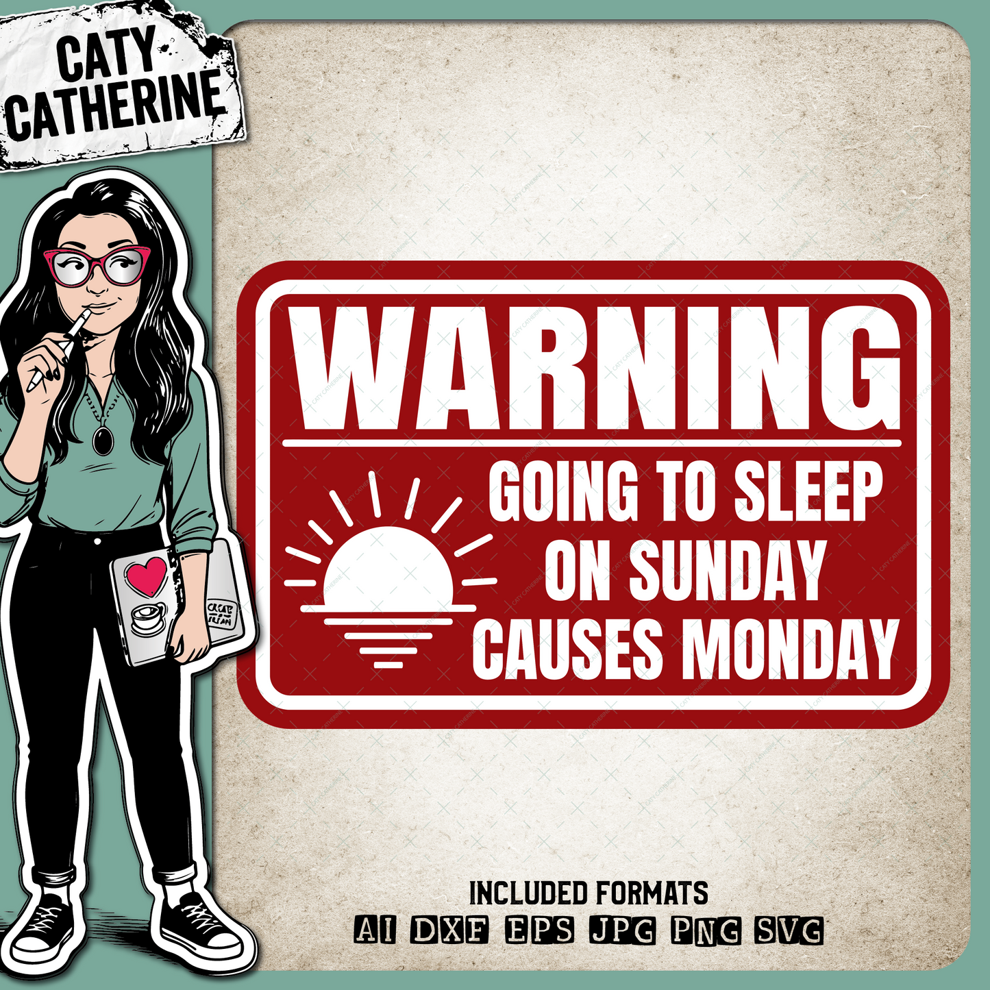 Warning Going To Sleep On Sunday Causes Monday – Quotes & Sayings SVG Design by Caty Catherine