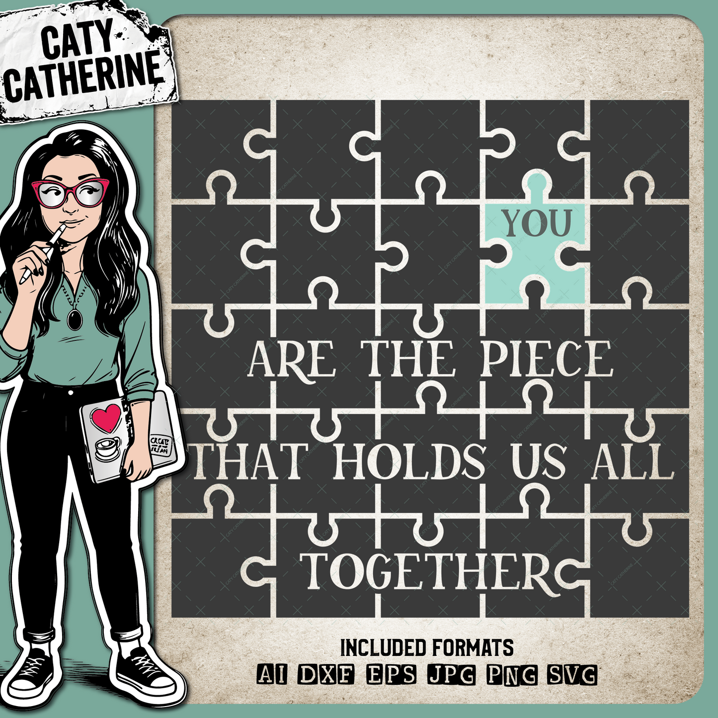 You Are The Piece That Holds Us All Together – Family SVG Design by Caty Catherine