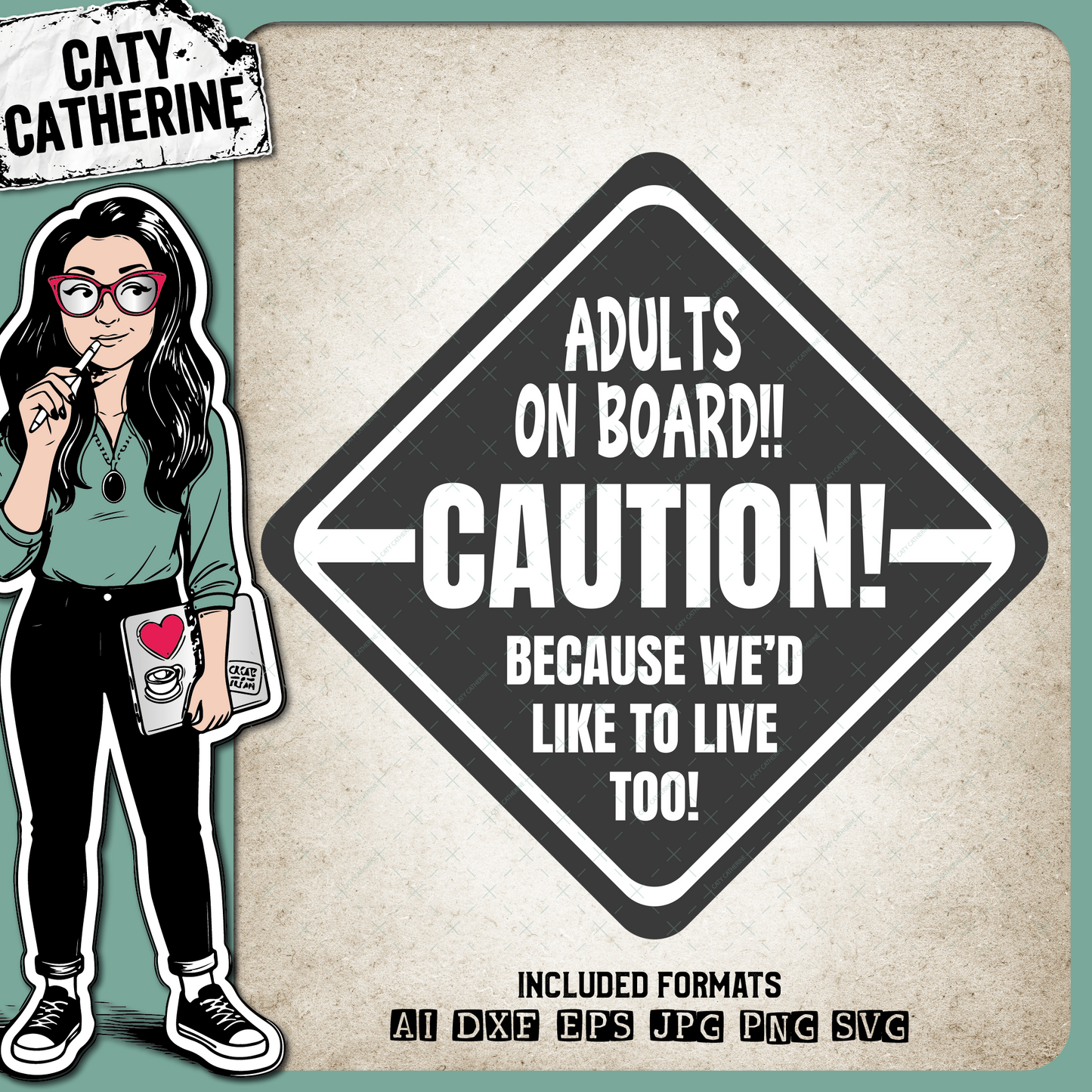 Caution Adults On Board Because We'd Like To Live Too – Quotes & Sayings SVG Design by Caty Catherine