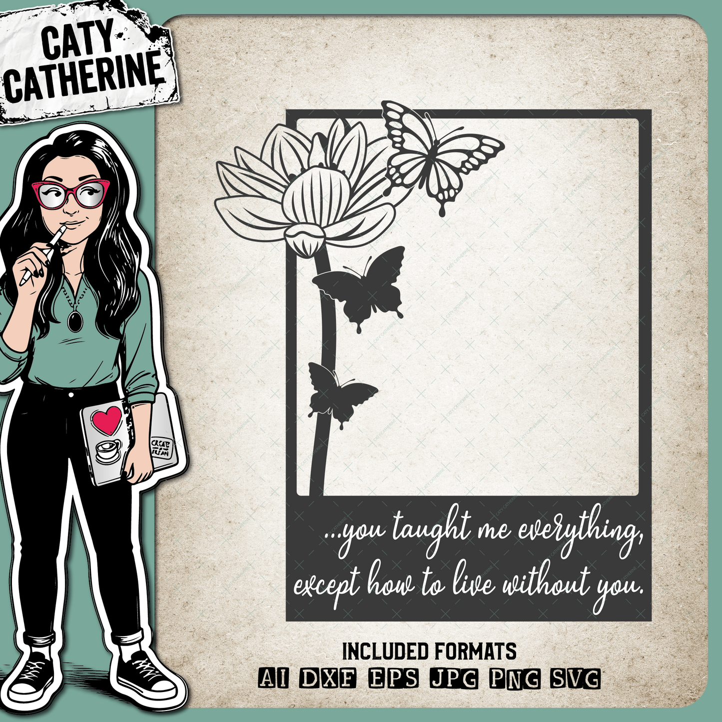 You Taught Me Everything Except How To Live Without You In Memory Of Memorial Remembrance – Quotes & Sayings SVG Design by Caty Catherine