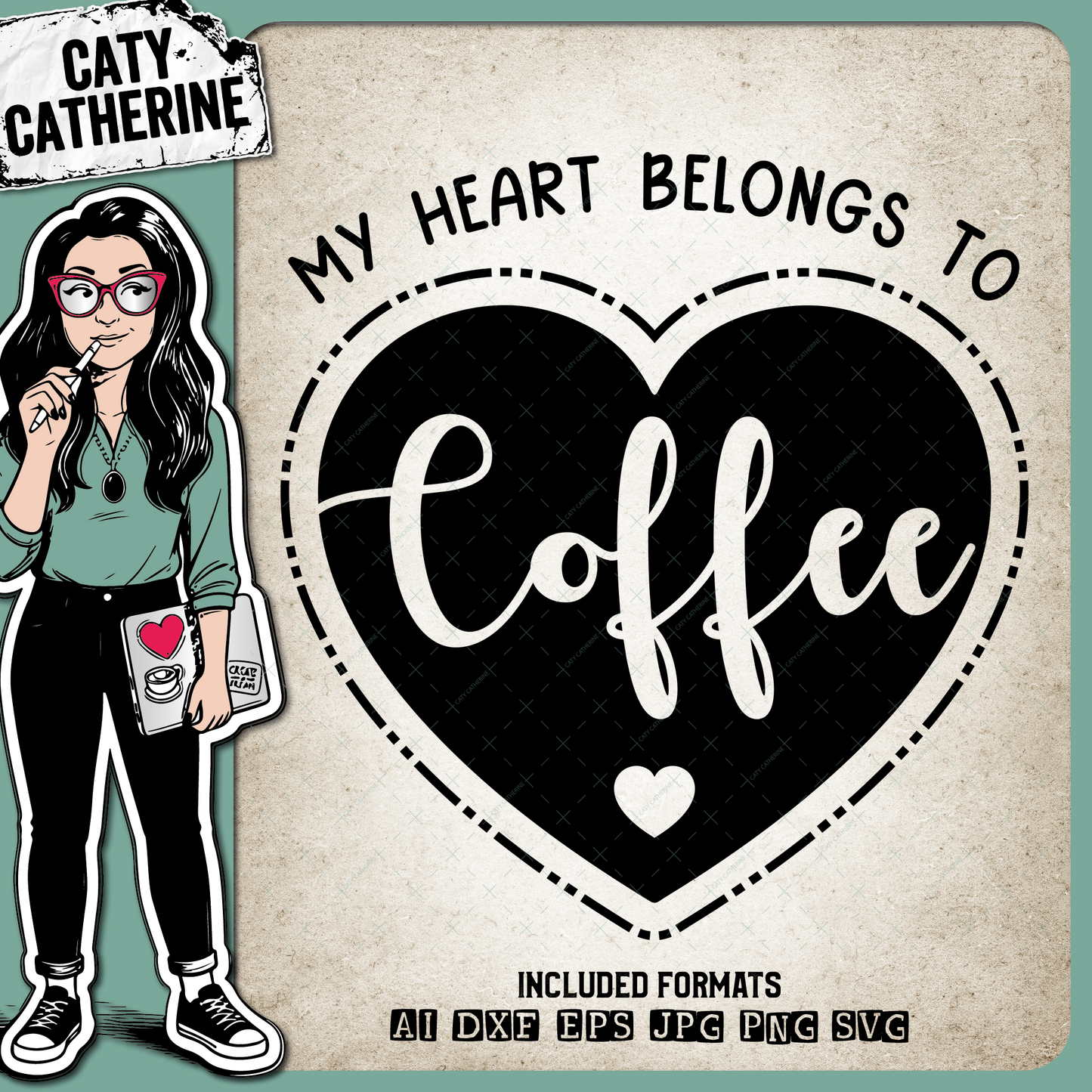 My Heart Belongs To Coffee Love Heart – Food & Drink SVG Design by Caty Catherine