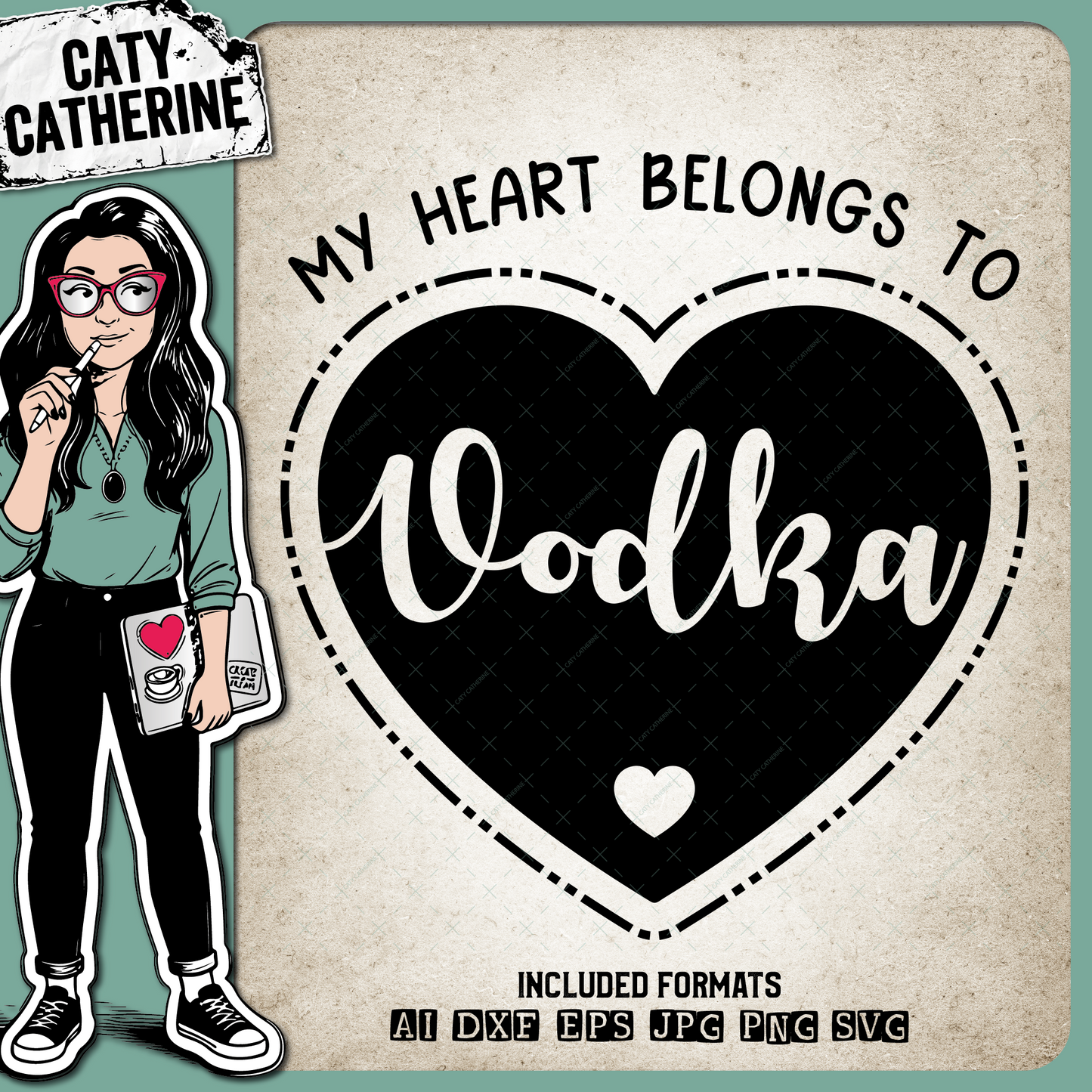 My Heart Belongs To Vodka Love Heart – Food & Drink SVG Design by Caty Catherine