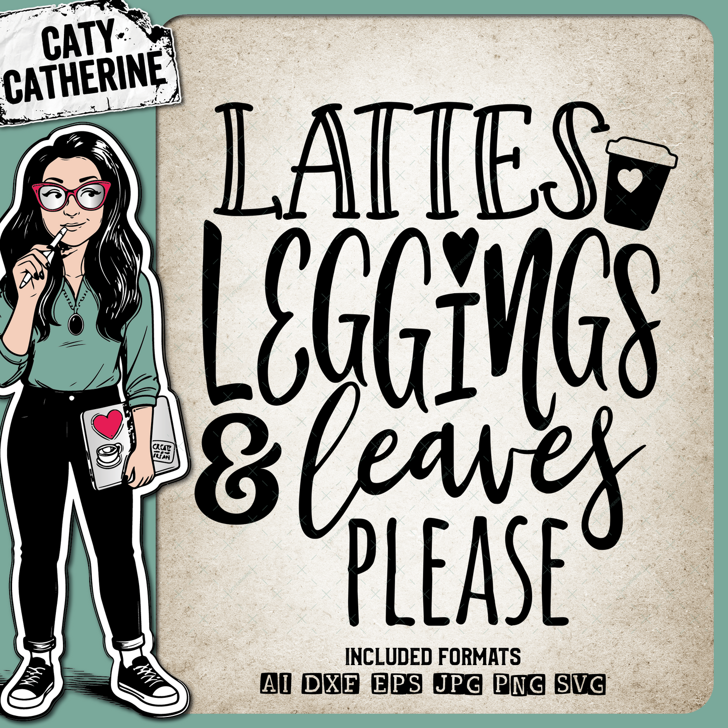 Lattes Leggings & Leaves Please Fall Autumn – Seasonal SVG Design by Caty Catherine