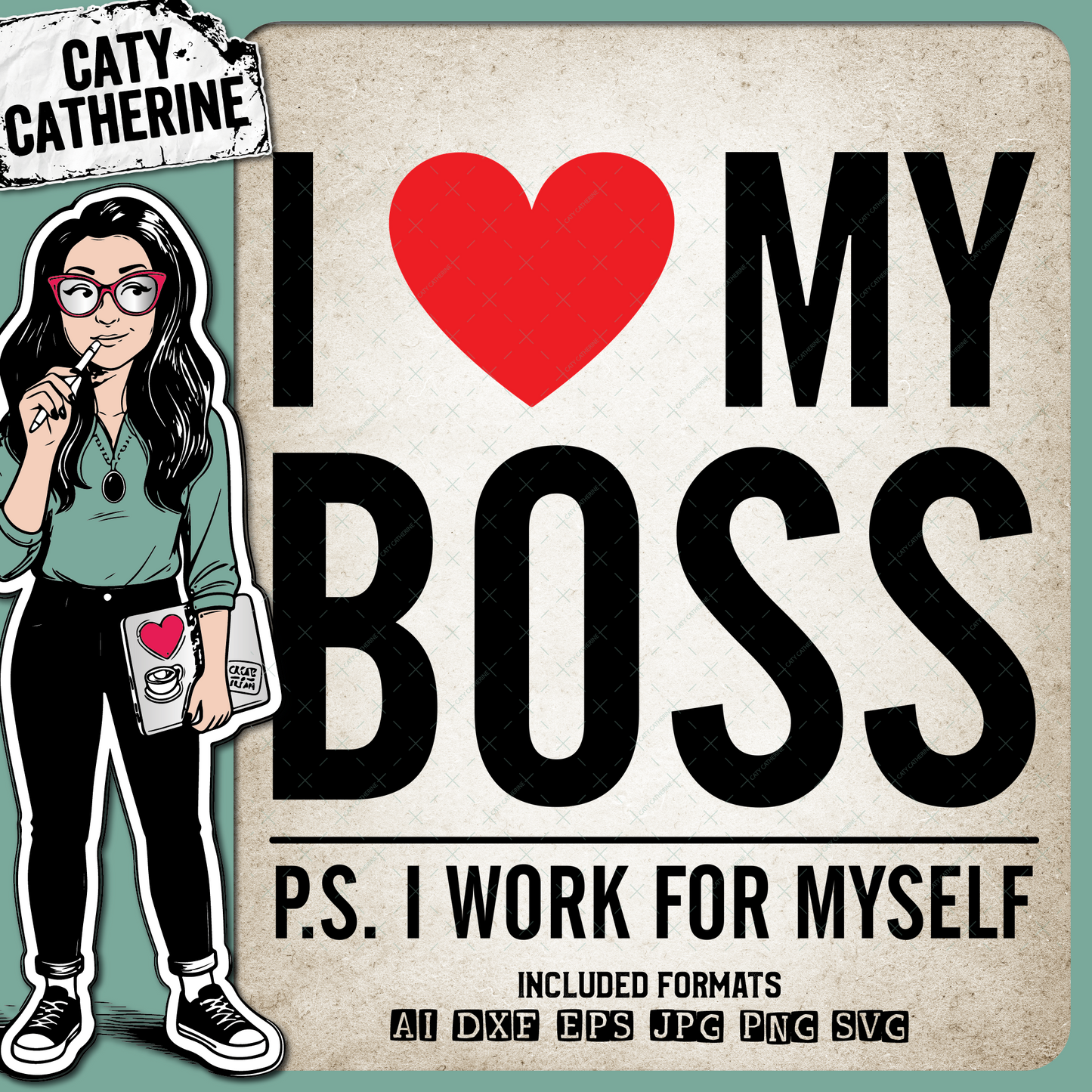 I Love My Boss P.S. I Work For Myself Funny Work Quote – Occupations SVG Design by Caty Catherine