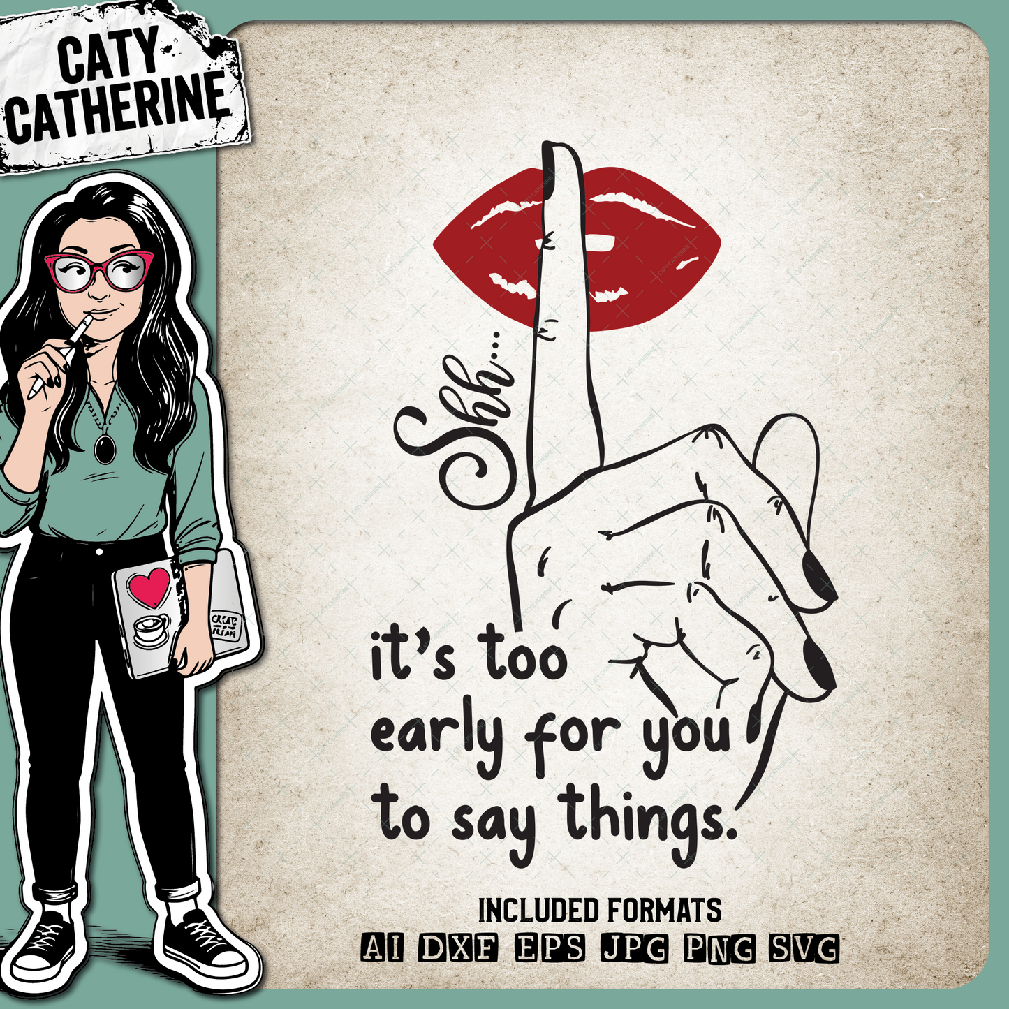 Shh It's Too Early For You To Say Things Funny Coffee Quote – Food & Drink SVG Design by Caty Catherine