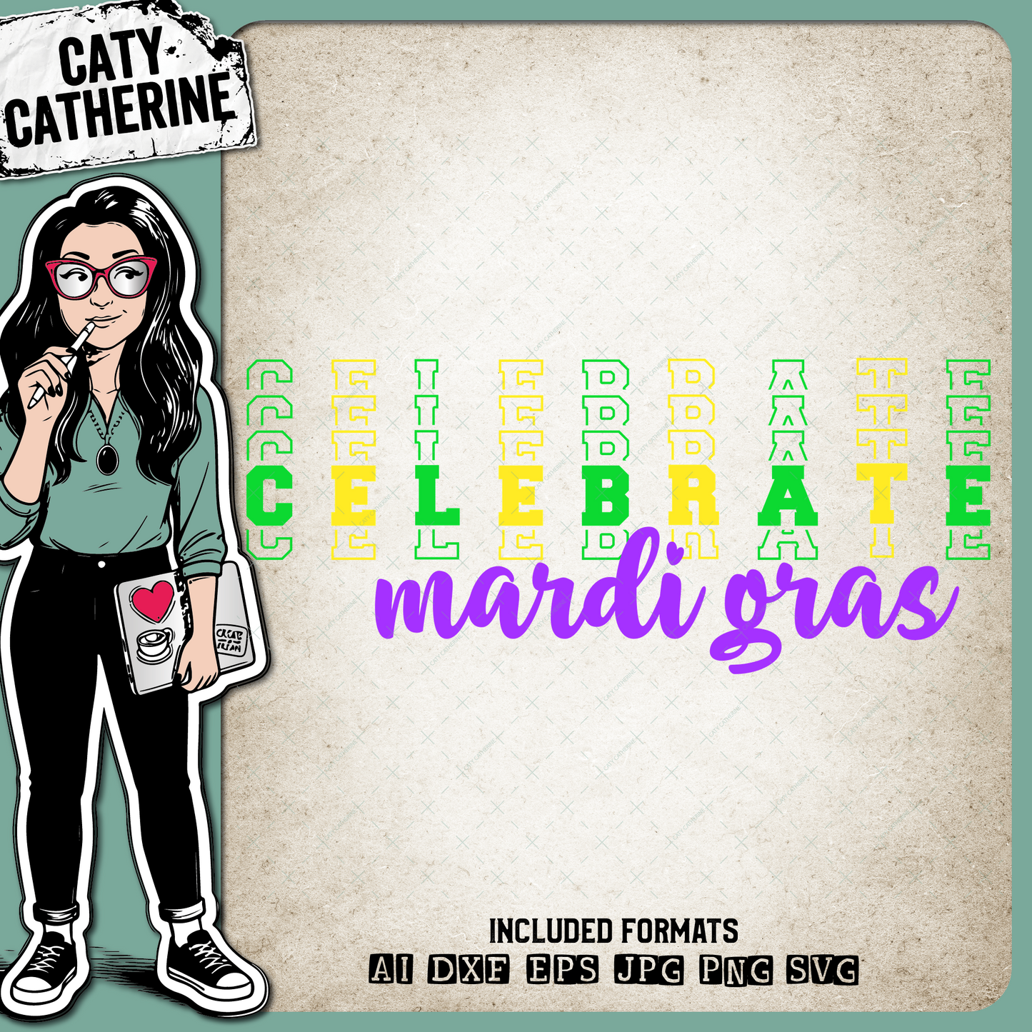 Celebrate Mardi Gras – SVG Design by Caty Catherine