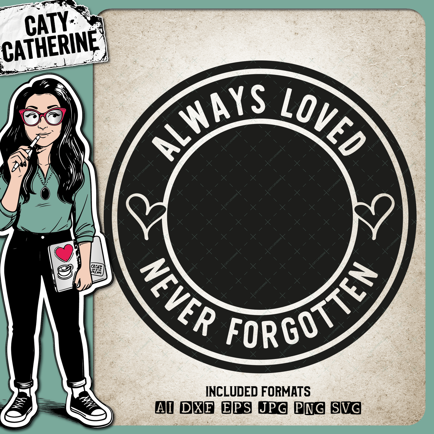 Always Loved Never Forgotten In Memory Of Remembrance – SVG Design by Caty Catherine