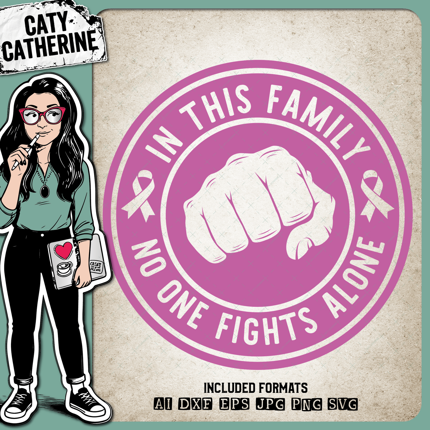 In This Family No One Fights Alone Cancer Ribbon Fist – Health SVG Design by Caty Catherine