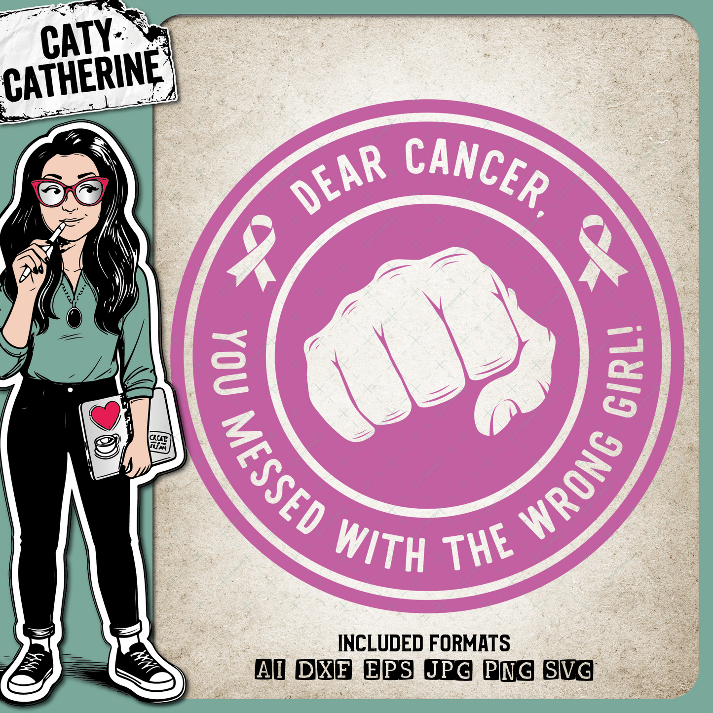 Dear Cancer You Messed With The Wrong Girl Cancer Ribbon Fist – Health SVG Design by Caty Catherine