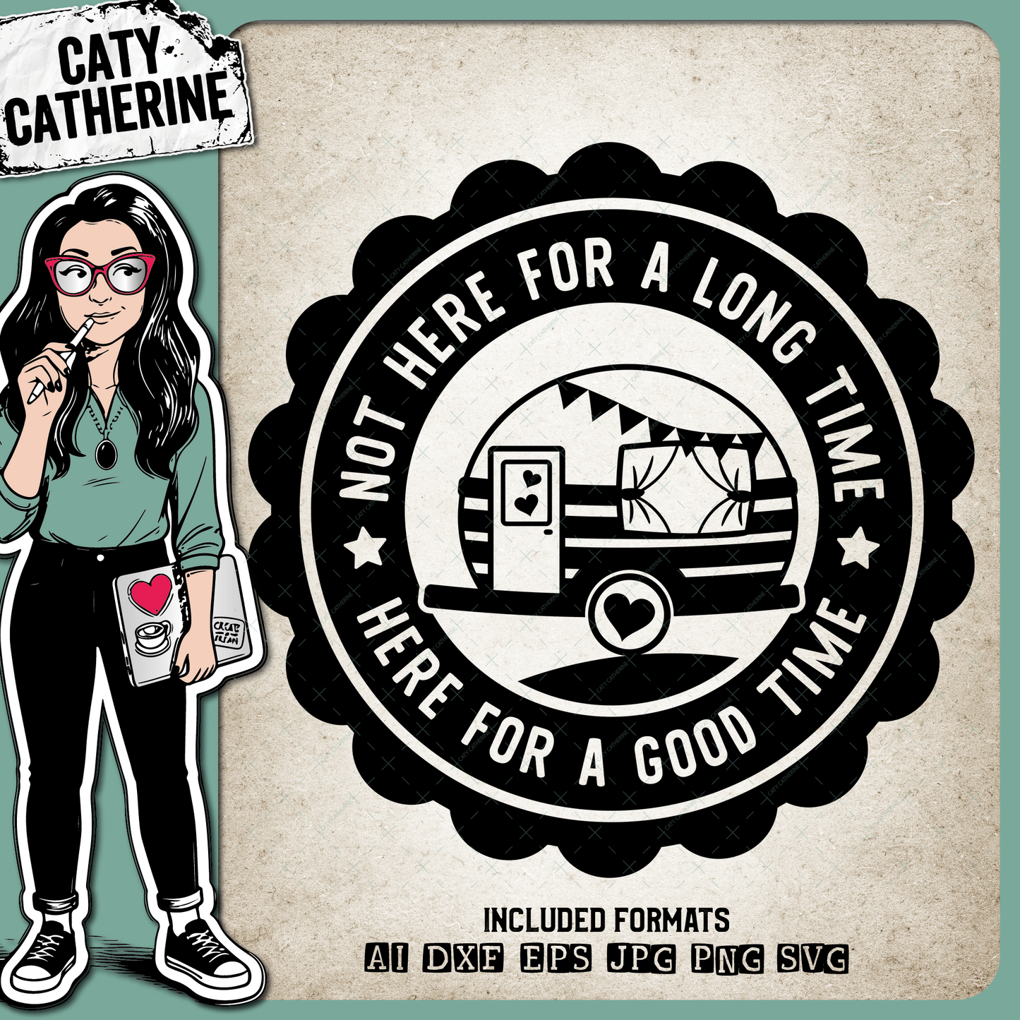 Not Here For A Long Time Here For A Good Time Caravan Camping – Outdoors SVG Design by Caty Catherine