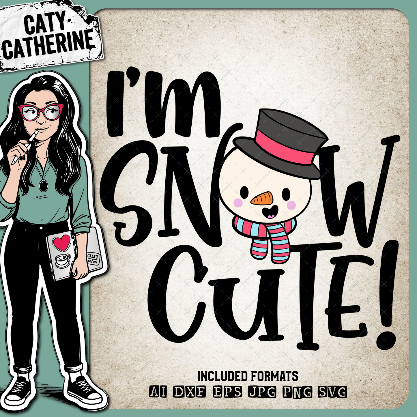 I'm Snow Cute ( I'm So Cute ) Snowman Christmas – SVG Design by Caty Catherine
