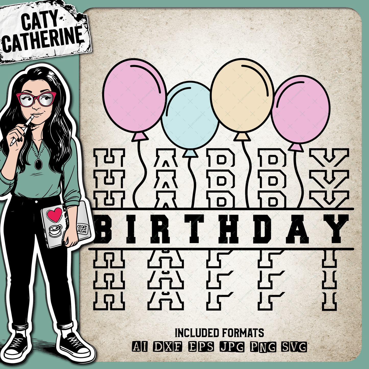 Happy Birthday Stacked Letters with Balloons – SVG Design by Caty Catherine