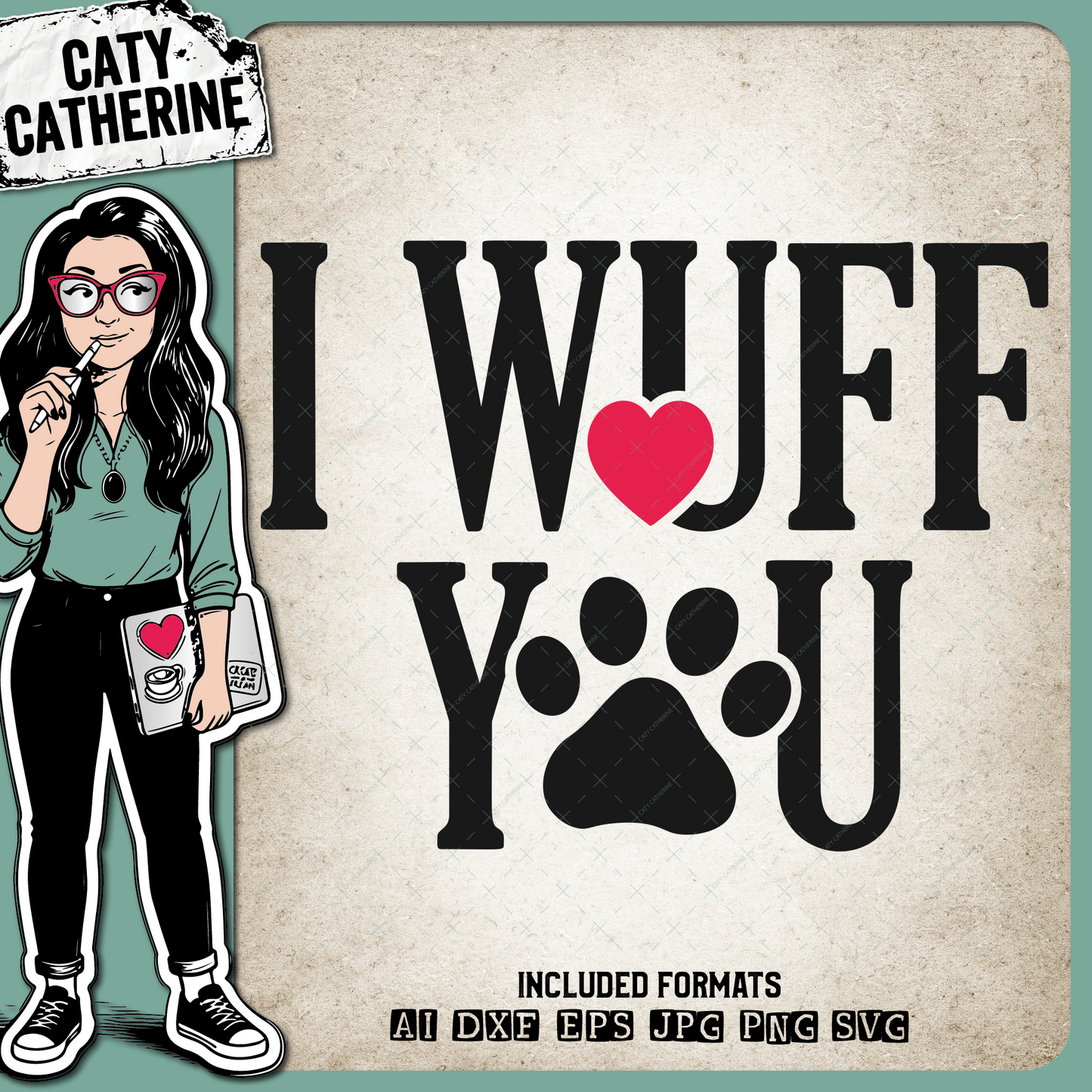 I Wuff You ( I Love You ) Pet Dog Quote – Pets & Animals SVG Design by Caty Catherine