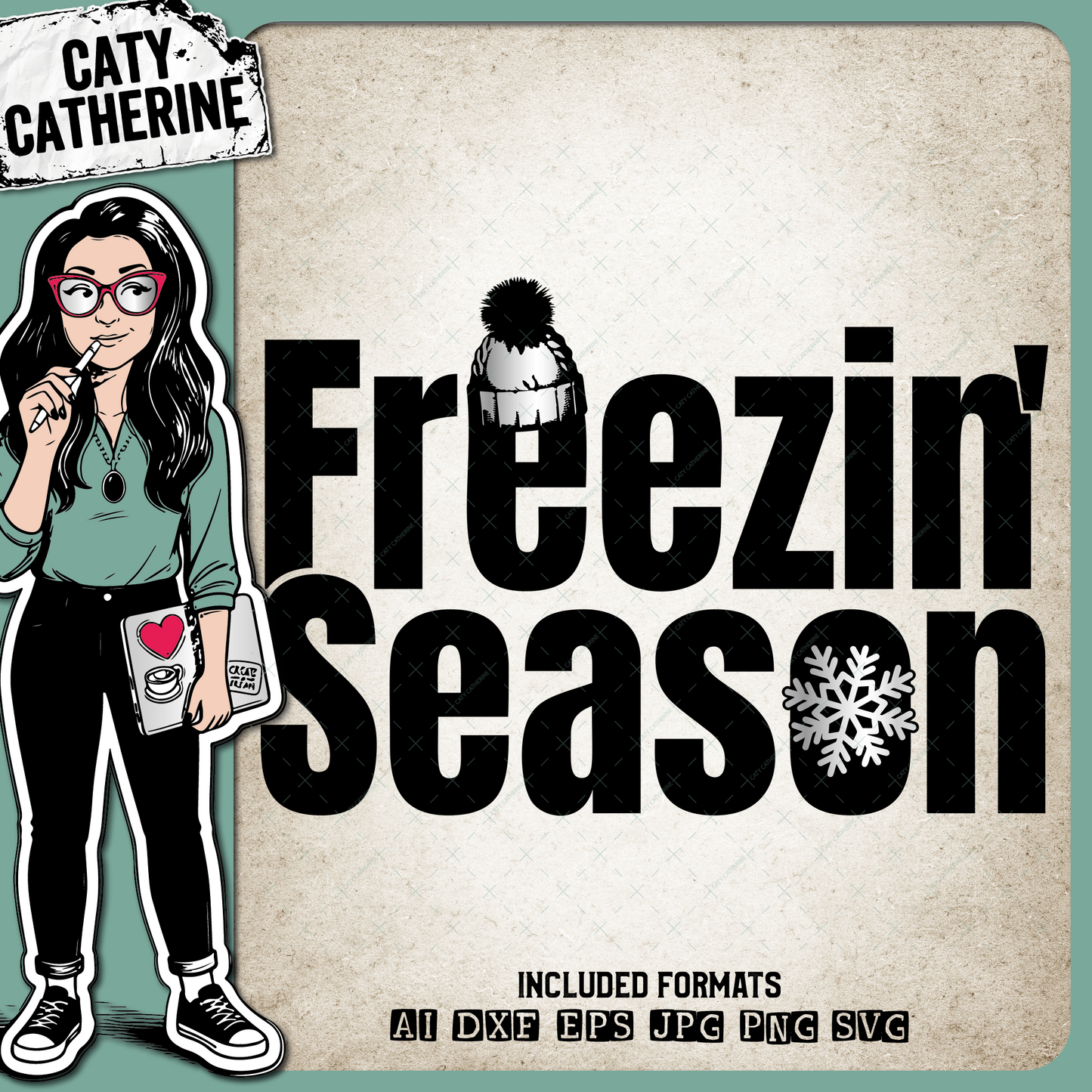Freezin' Season Winter Quote – Seasonal SVG Design by Caty Catherine