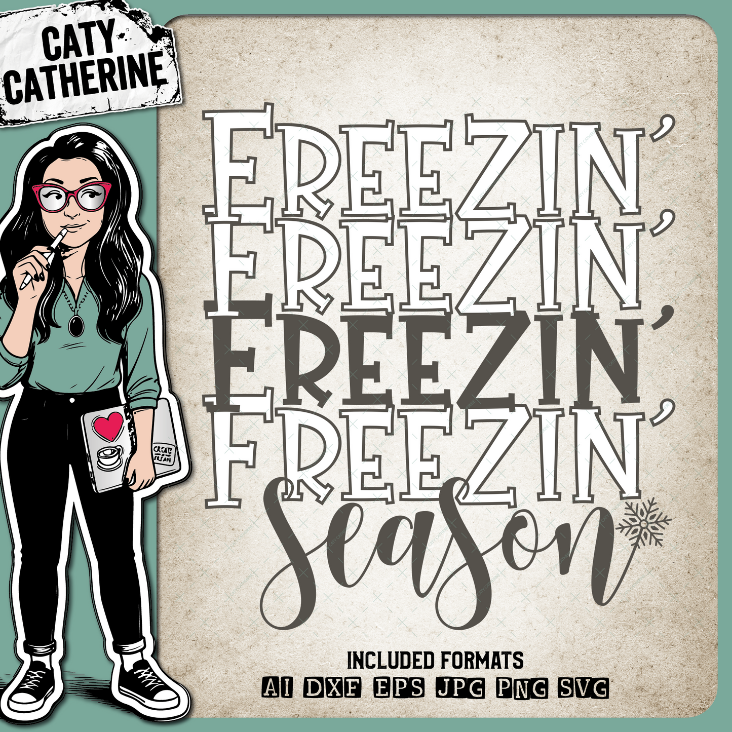 Freezin' Season Winter Quote – Seasonal SVG Design by Caty Catherine