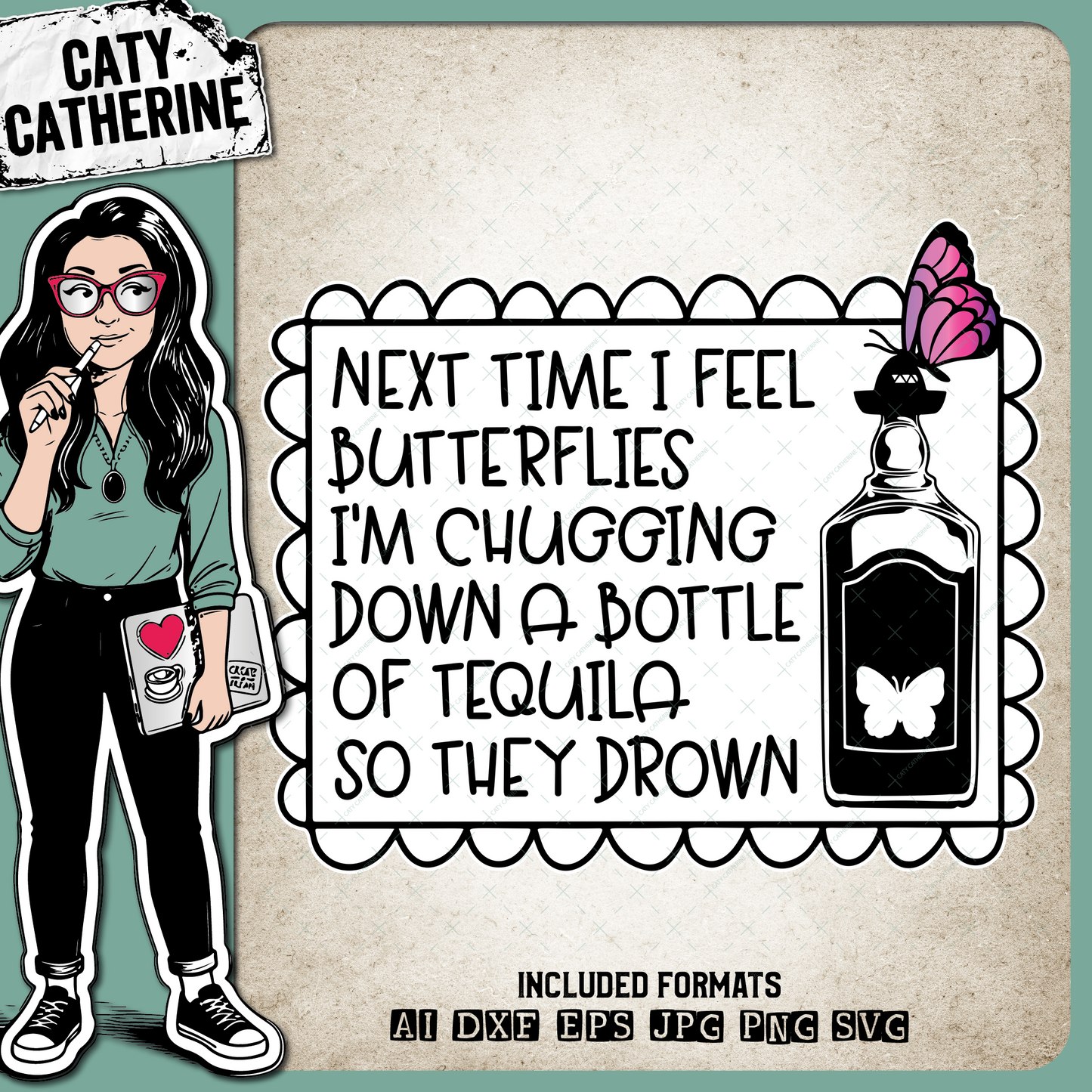 Next Time I Feel Butterflies I'm Chugging Down A Bottle Of Tequila So They Drown Funny Dating Quote – Valentine’s Day SVG Design by Caty Catherine