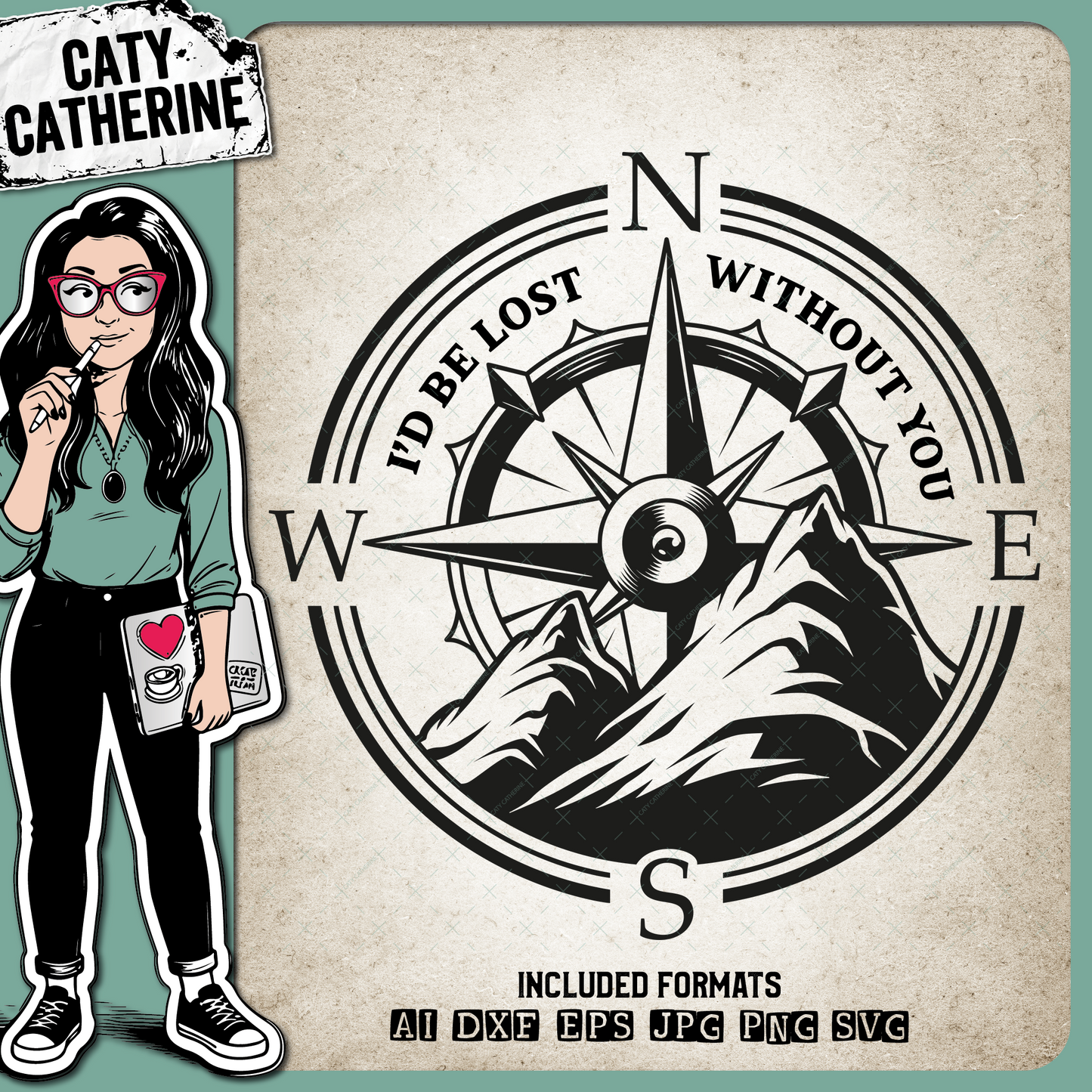 I'd Be Lost Without You Compass Love Family Quote – Quotes & Sayings SVG Design by Caty Catherine