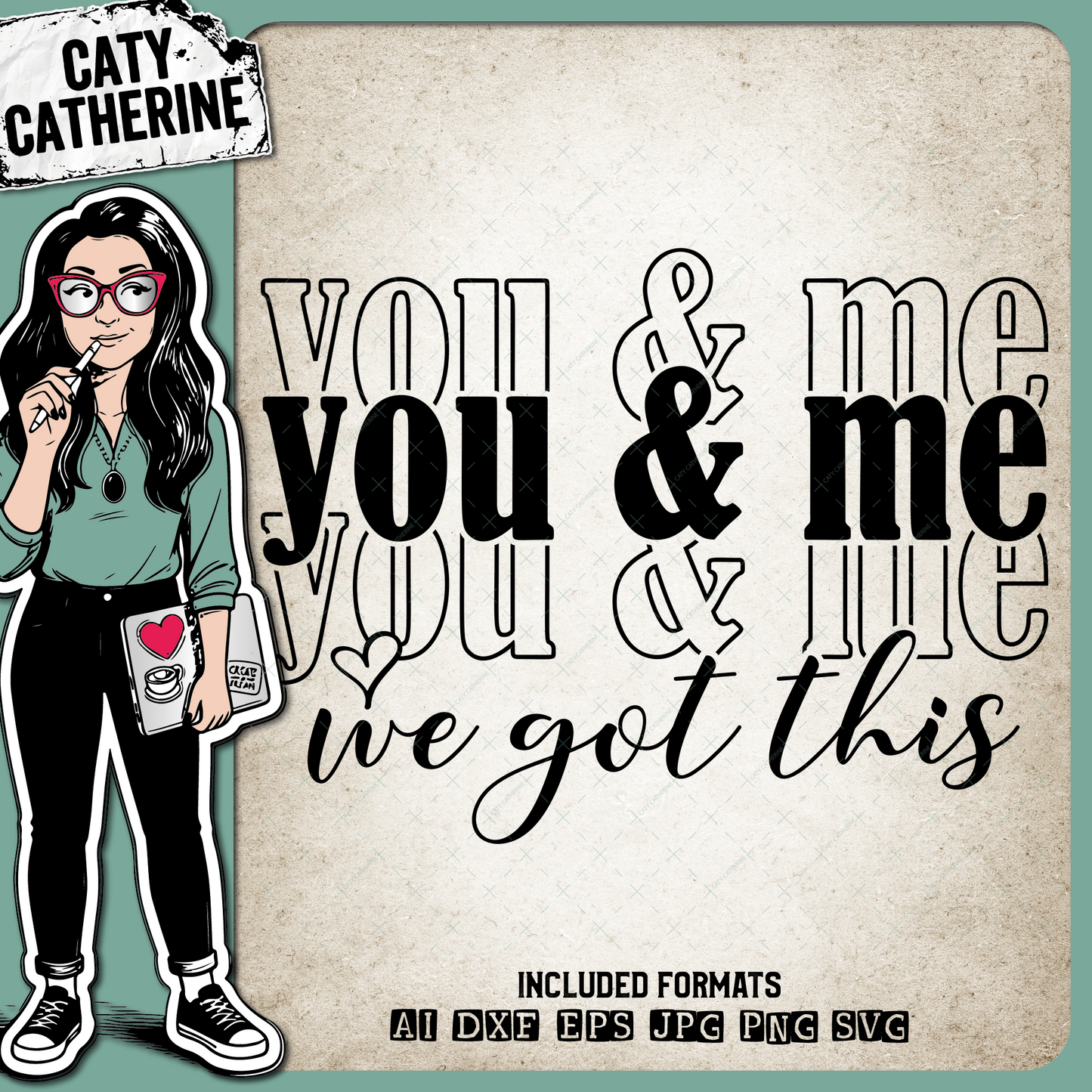 You & Me We Got This Couple Quote – Marriage SVG Design by Caty Catherine