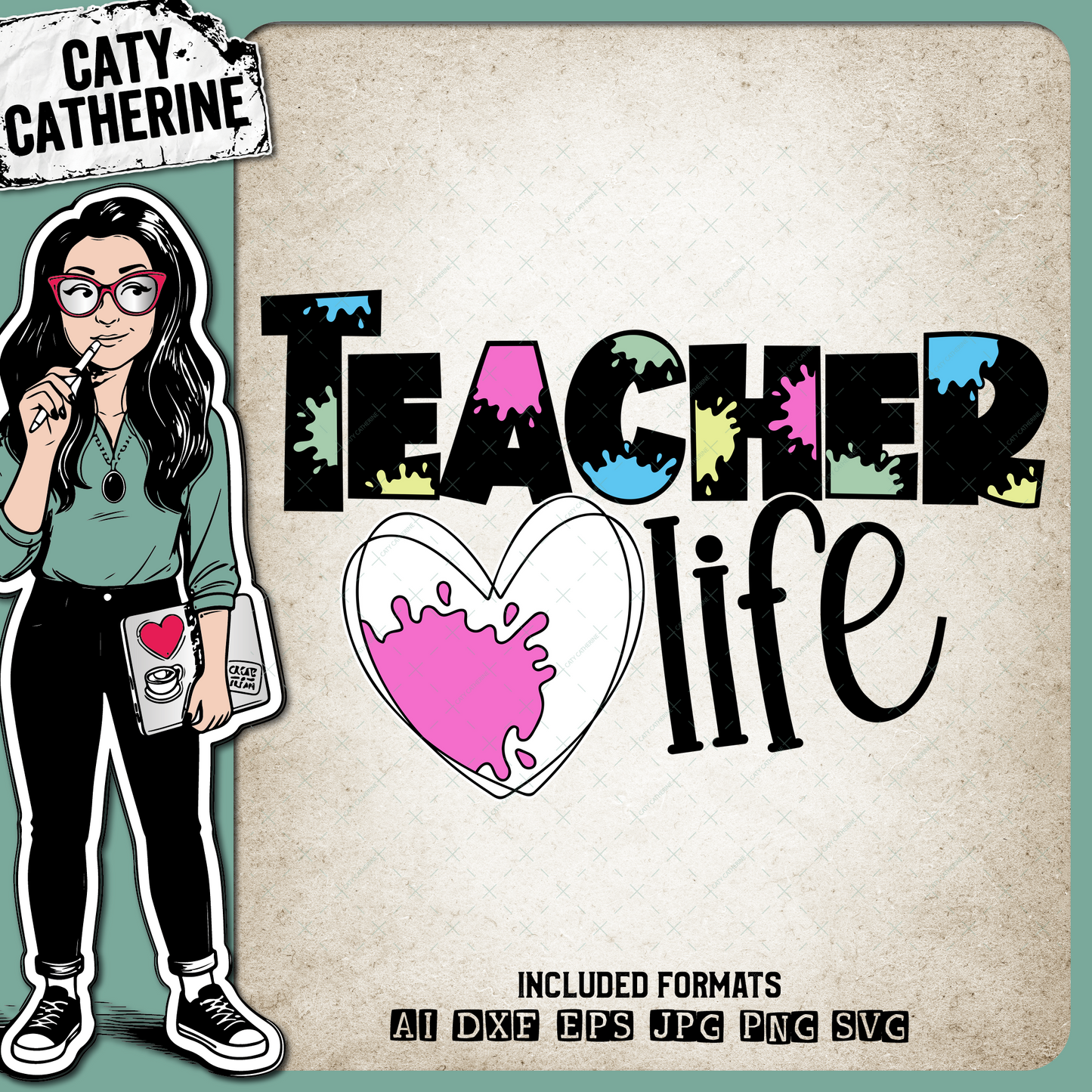 Teacher Life Paint Splatter Love Heart Teacher Appreciation – Occupations SVG Design by Caty Catherine
