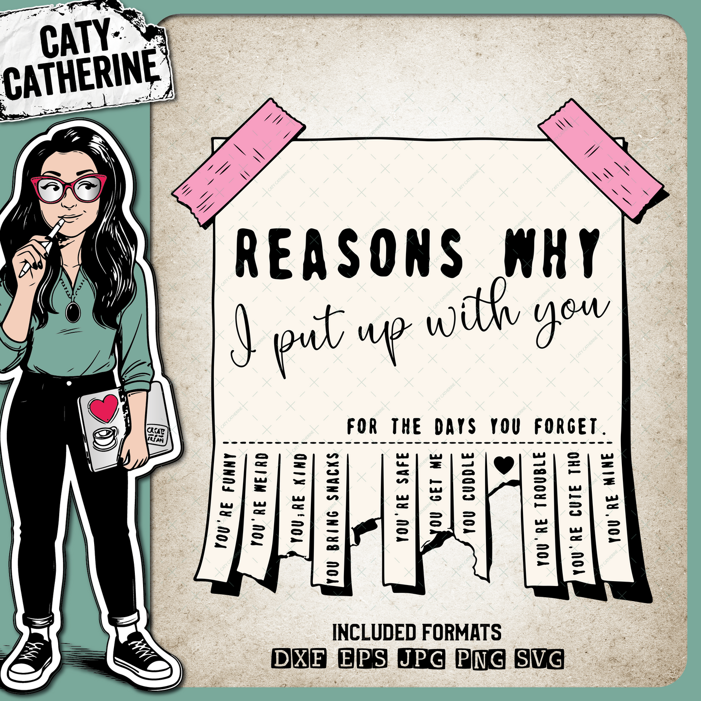 Tear Off Notes Reasons Why I Put Up with you – Valentine’s Day SVG Design by Caty Catherine