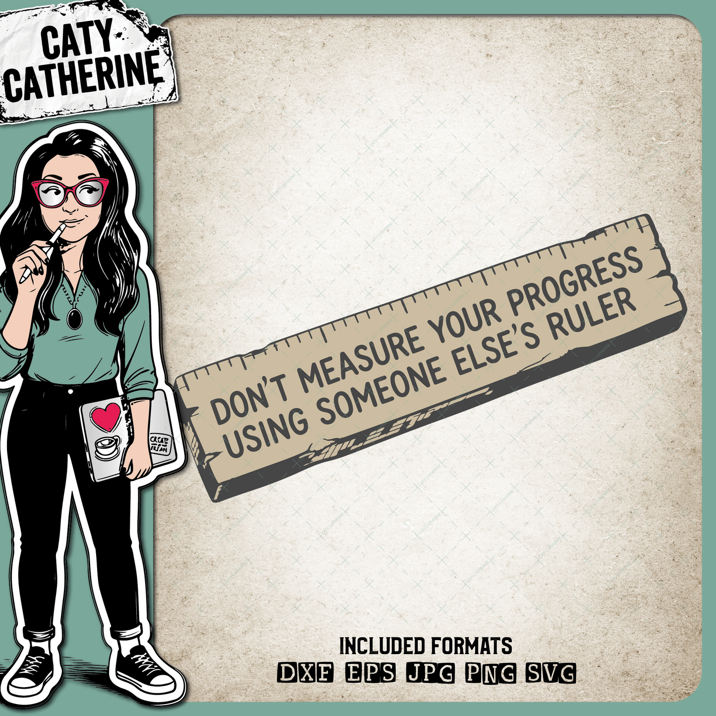 Wooden Ruler Don't Measure Your Progress Using Someone Else's Ruler – Quotes & Sayings SVG Design by Caty Catherine