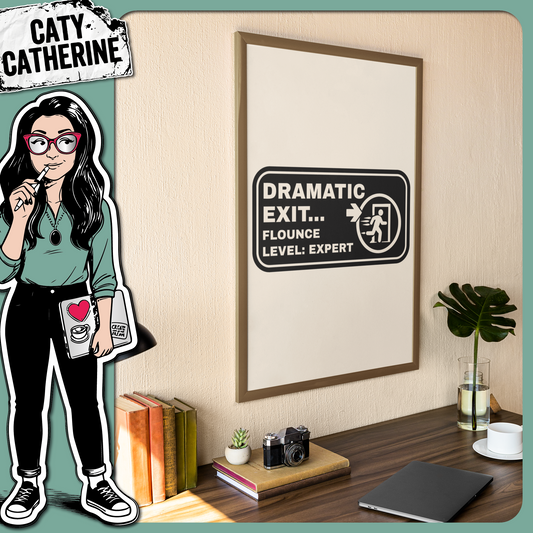 Funny Health & Safety Sign Dramatic Exit Flounce Level Expert – Quotes & Sayings SVG Design by Caty Catherine