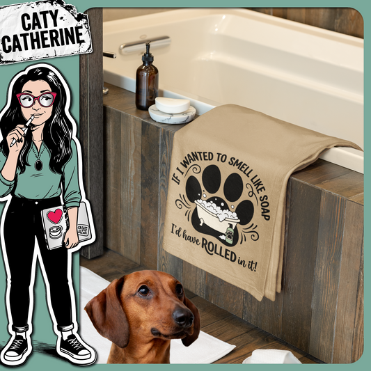 If I Wanted To Smell Like Soap I'd Have Rolled In It Funny Dog Quote – Quotes & Sayings SVG Design by Caty Catherine