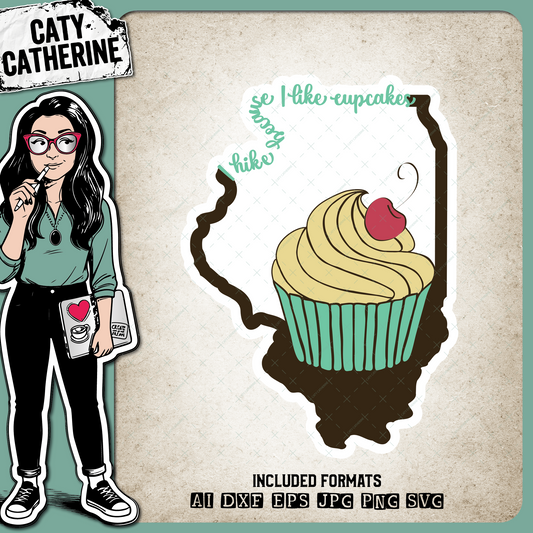 Illinois US State I Hike Because I Like Cupcakes – Travel SVG Design by Caty Catherine