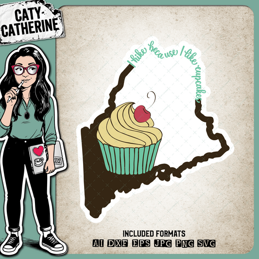 Maine US State I Hike Because I Like Cupcakes – Travel SVG Design by Caty Catherine