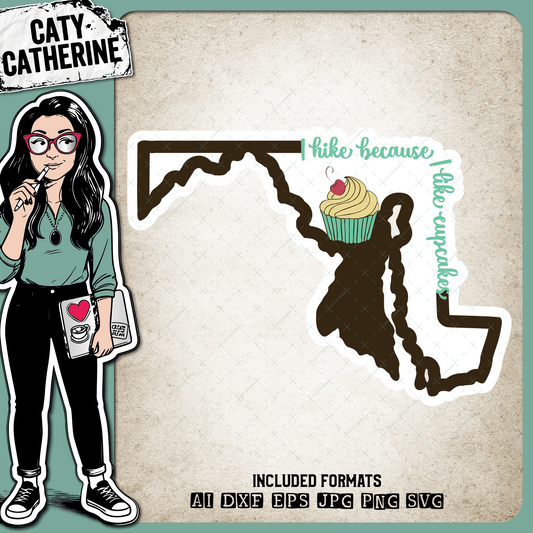 Maryland US State I Hike Because I Like Cupcakes – Travel SVG Design by Caty Catherine