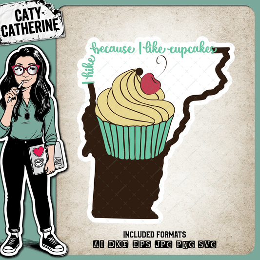 Vermont US State I Hike Because I Like Cupcakes – Travel SVG Design by Caty Catherine
