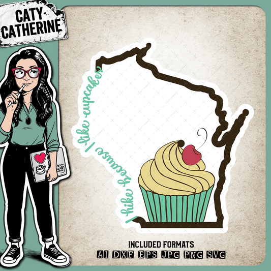 Wisconsin US State I Hike Because I Like Cupcakes – Travel SVG Design by Caty Catherine