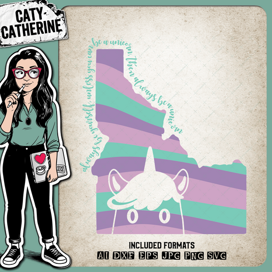 Idaho US State Always Be A Unicorn – Travel SVG Design by Caty Catherine