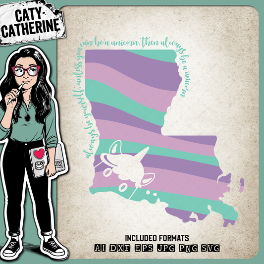 Louisiana US State Always Be A Unicorn – Travel SVG Design by Caty Catherine