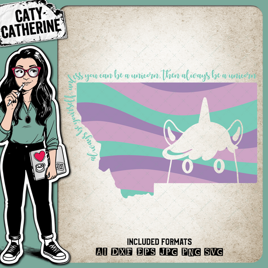 Montana US State Always Be A Unicorn – Travel SVG Design by Caty Catherine