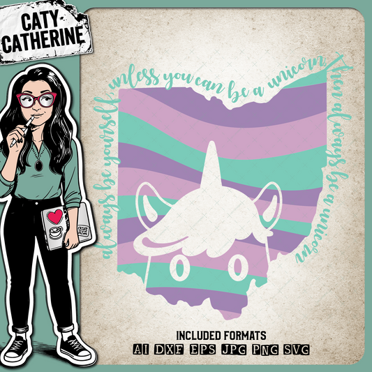 Ohio US State Always Be A Unicorn – Travel SVG Design by Caty Catherine