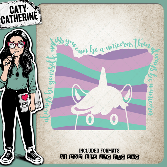 Oregon US State Always Be A Unicorn – Travel SVG Design by Caty Catherine
