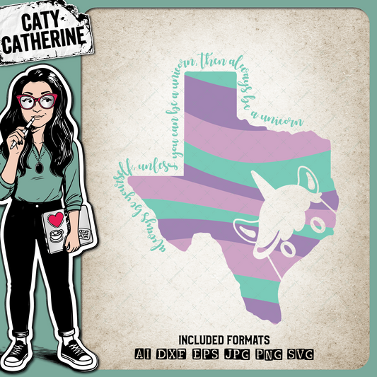 Texas US State Always Be A Unicorn – Travel SVG Design by Caty Catherine