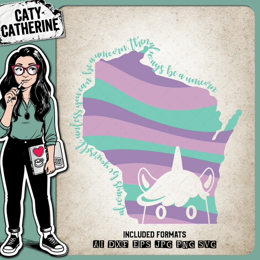 Wisconsin US State Always Be A Unicorn – Travel SVG Design by Caty Catherine