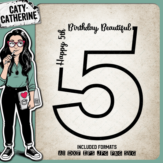 5 Five Years Old Happy BirthdayBeautiful – SVG Design by Caty Catherine