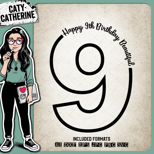 9 Nine Years Old Happy BirthdayBeautiful – SVG Design by Caty Catherine