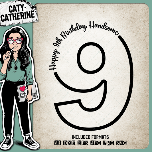 9 Nine Years Old Happy BirthdayHandsome – SVG Design by Caty Catherine