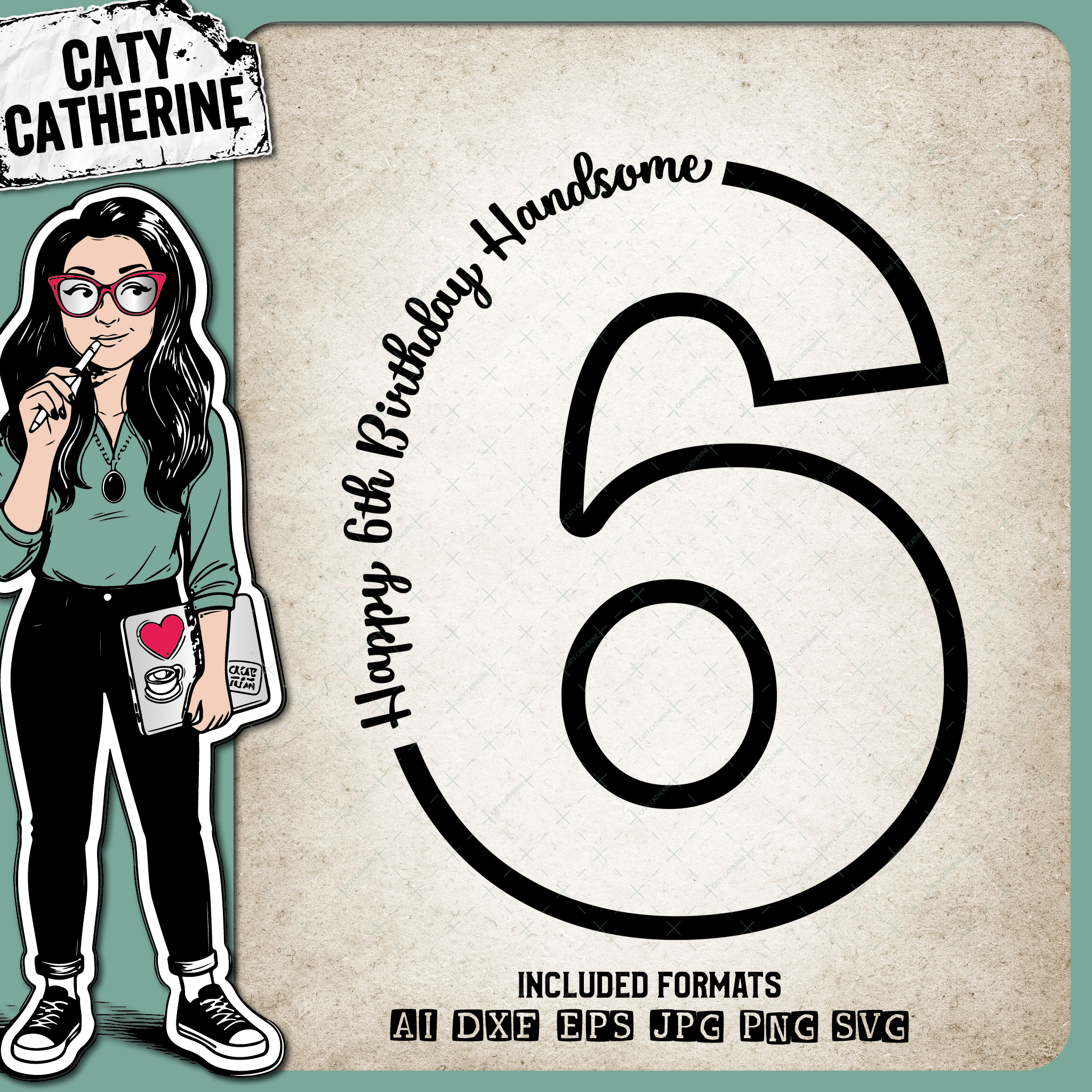 6 Six Years Old Happy BirthdayHandsome – SVG Design by Caty Catherine