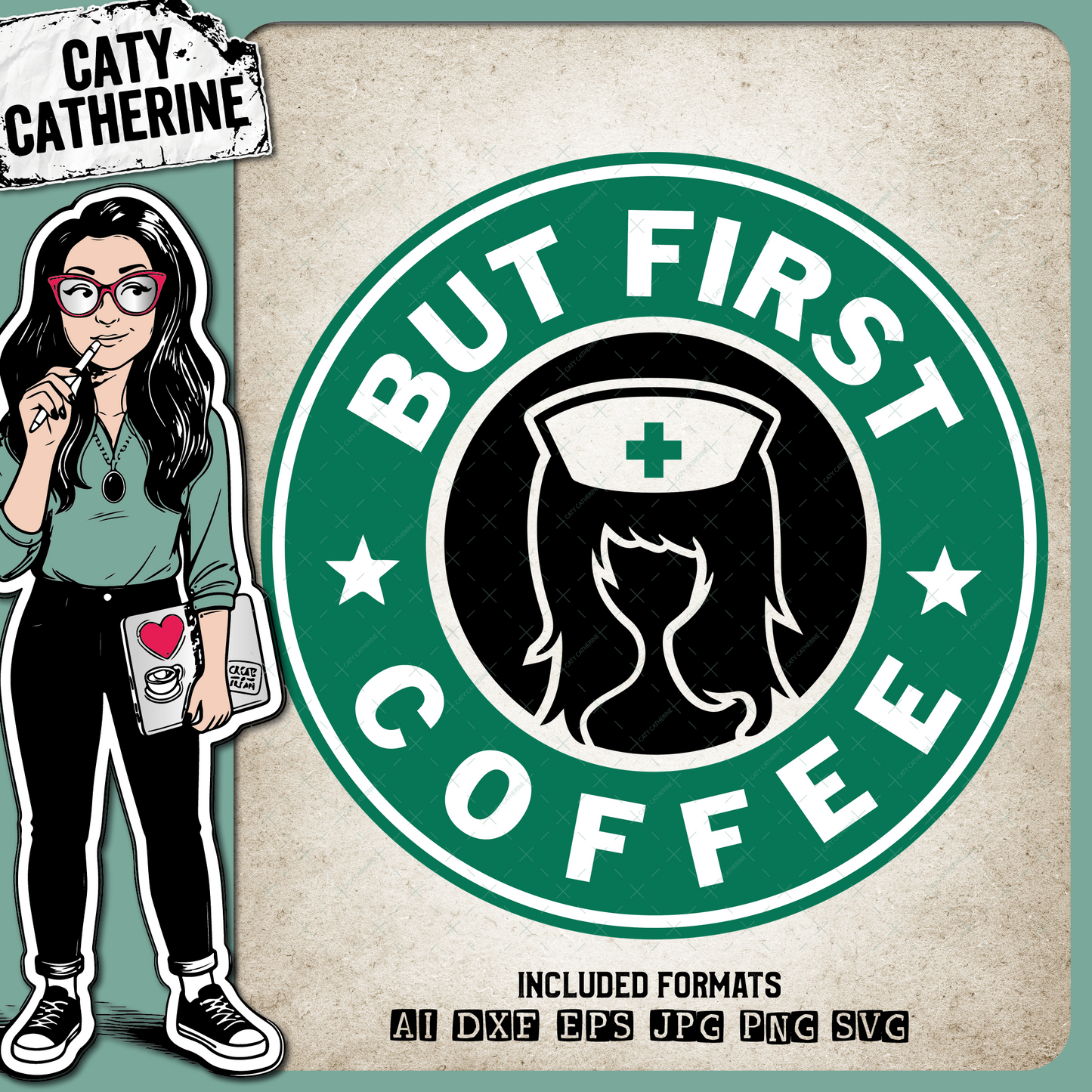 But First Coffee Nurse Nursing Starbucks – Occupations SVG Design by Caty Catherine