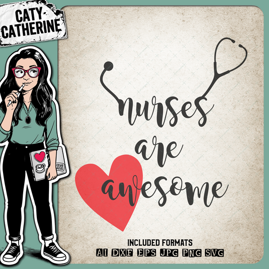 Nurses Are Awesome Nurse Nursing – Occupations SVG Design by Caty Catherine