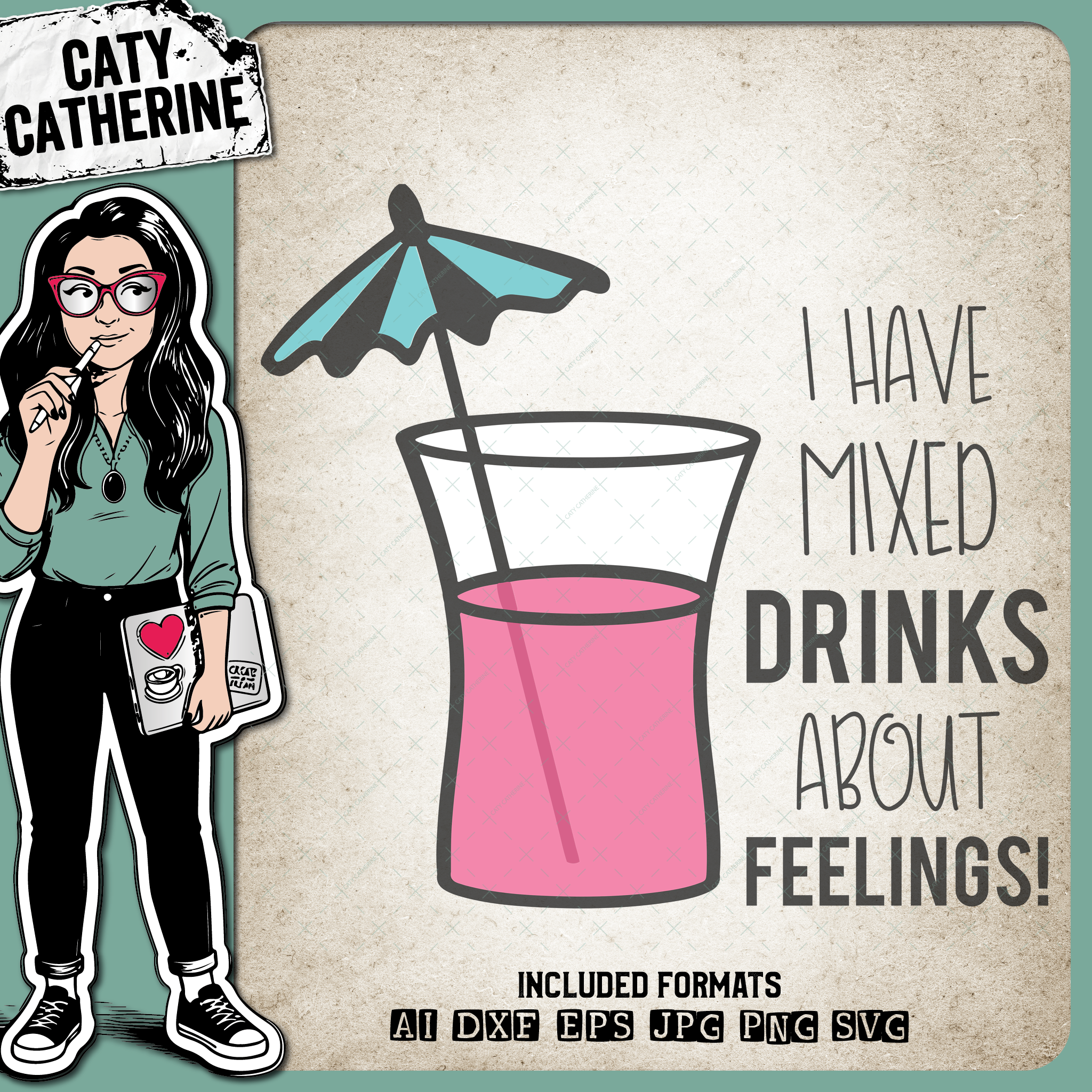 I Have Mixed Drinks About Feelings Funny Quote – Food & Drink SVG Design by Caty Catherine