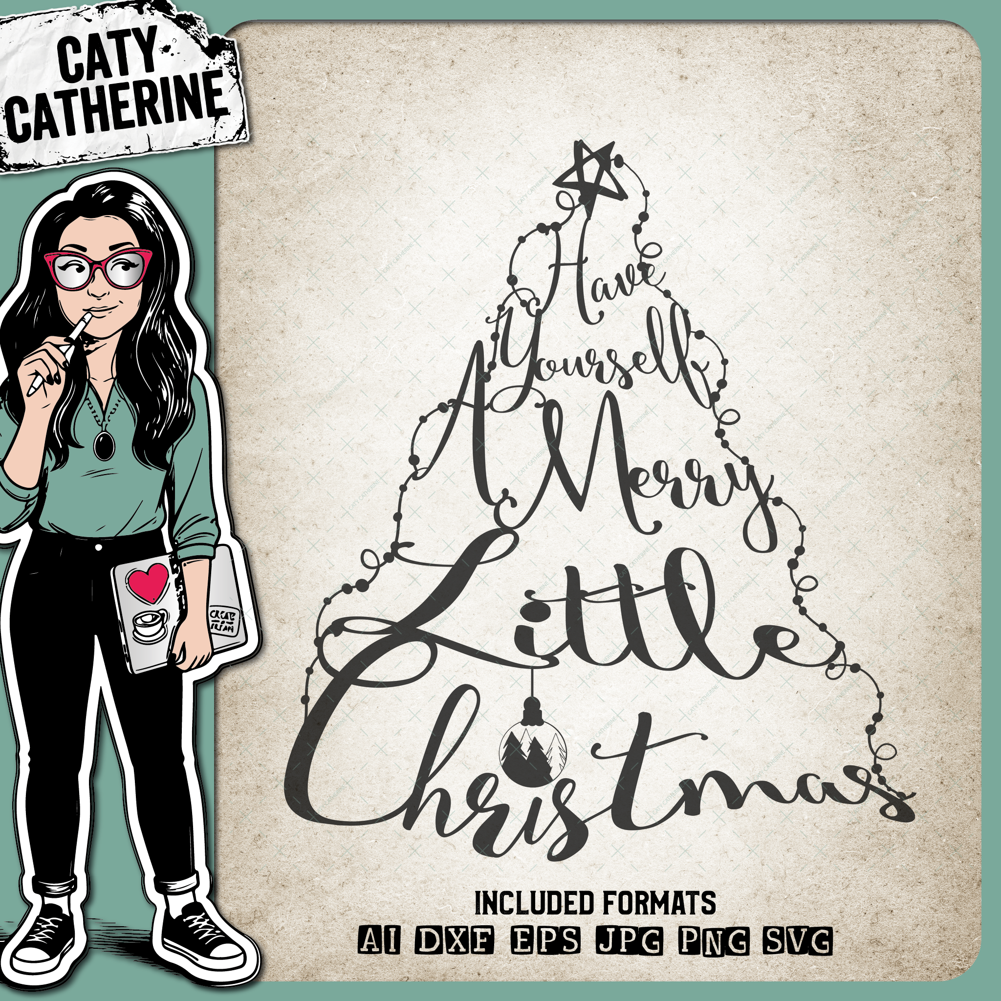 Have Yourself A Merry Little Christmas – SVG Design by Caty Catherine